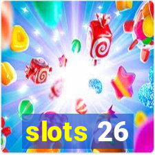 slots 26